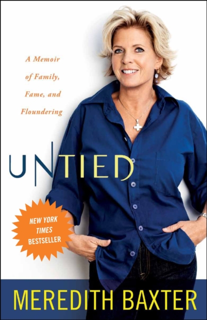 Untied : A Memoir of Family, Fame, and Floundering, Paperback / softback Book