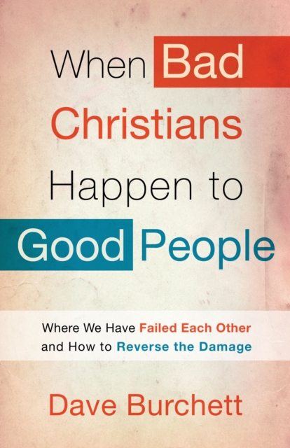 When Bad Christians Happen to Good People, EPUB eBook
