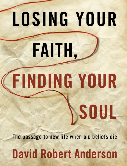 Losing Your Faith, Finding Your Soul, EPUB eBook