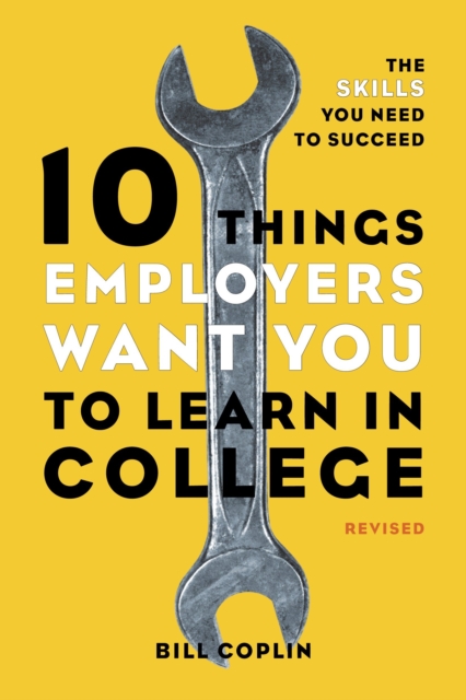10 Things Employers Want You to Learn in College, Revised, EPUB eBook