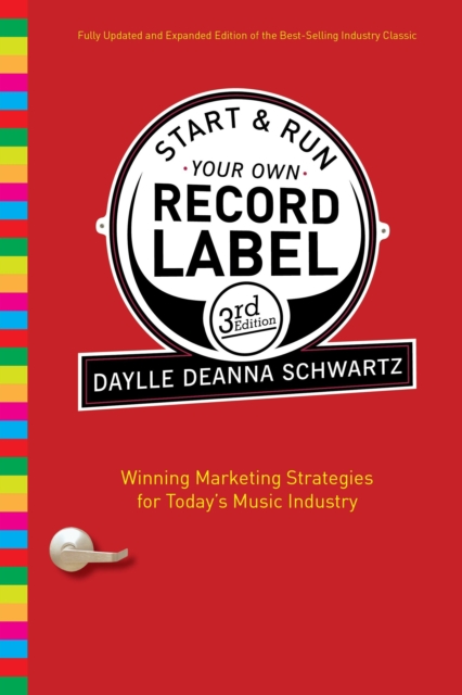 Start and Run Your Own Record Label, Third Edition, EPUB eBook