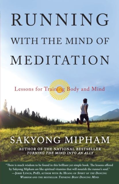 Running with the Mind of Meditation : Lessons for Training Body and Mind, Paperback / softback Book
