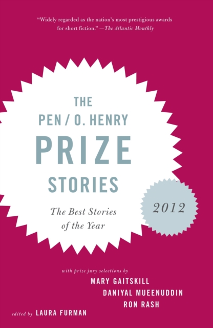 The PEN/O. Henry Prize Stories 2012 : Including stories by John Berger, Wendell Berry, Anthony Doerr, Lauren Groff, Yi, Paperback / softback Book