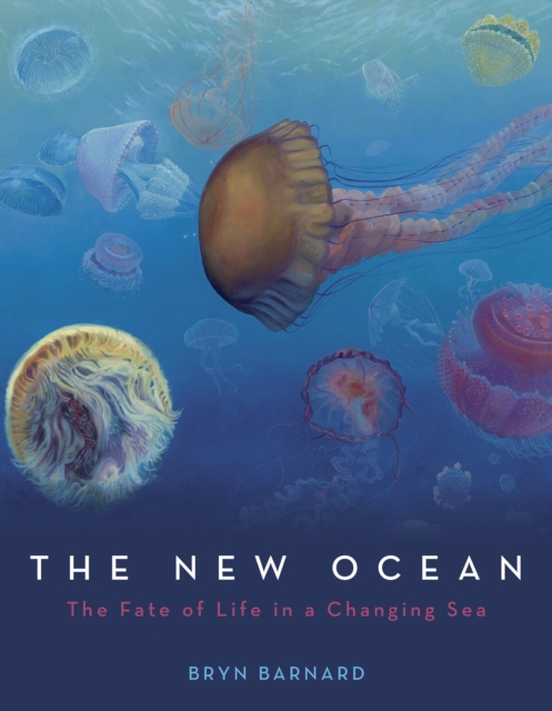 New Ocean: The Fate of Life in a Changing Sea, EPUB eBook