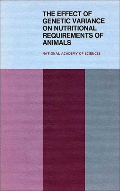 The Effect of Genetic Variance on Nutritional Requirements of Animals : Proceedings of a Symposium, Paperback / softback Book