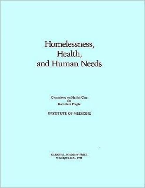 Homelessness, Health, and Human Needs, Paperback / softback Book