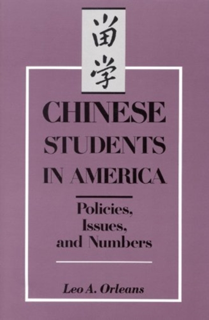 Chinese Students in America : Policies, Issues, and Numbers, Paperback / softback Book