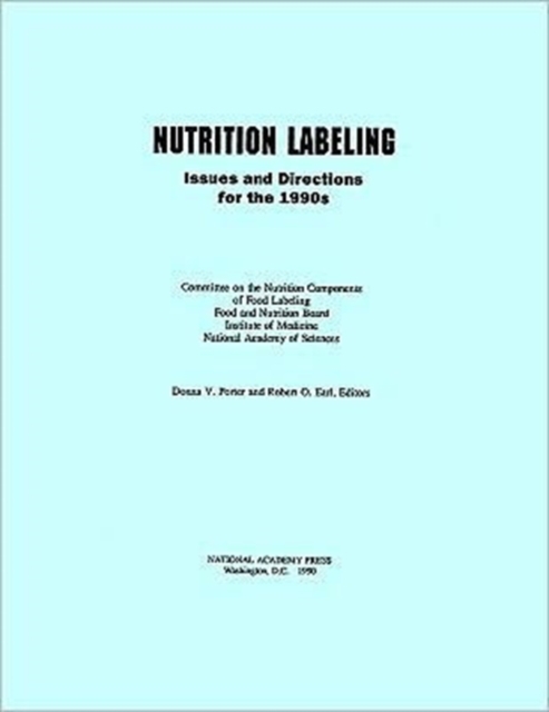 Nutrition Labeling : Issues and Directions for the 1990s, Paperback / softback Book