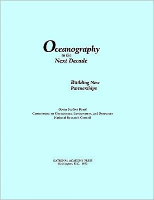 Oceanography in the Next Decade : Building New Partnerships, Paperback / softback Book