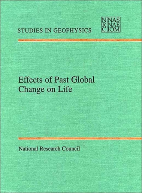 Effects of Past Global Change on Life, Hardback Book
