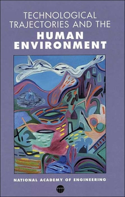 Technological Trajectories and the Human Environment, Hardback Book