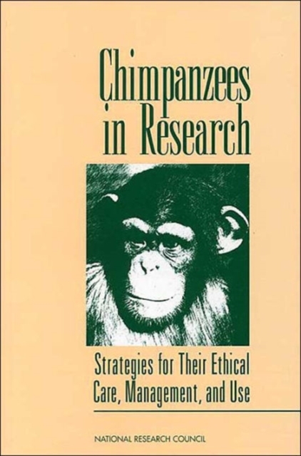 Chimpanzees in Research : Strategies for Their Ethical Care, Management, and Use, Paperback / softback Book