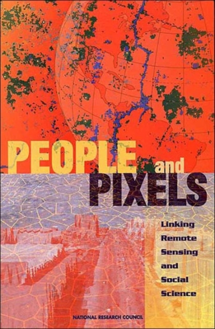 People and Pixels : Linking Remote Sensing and Social Science, Paperback / softback Book