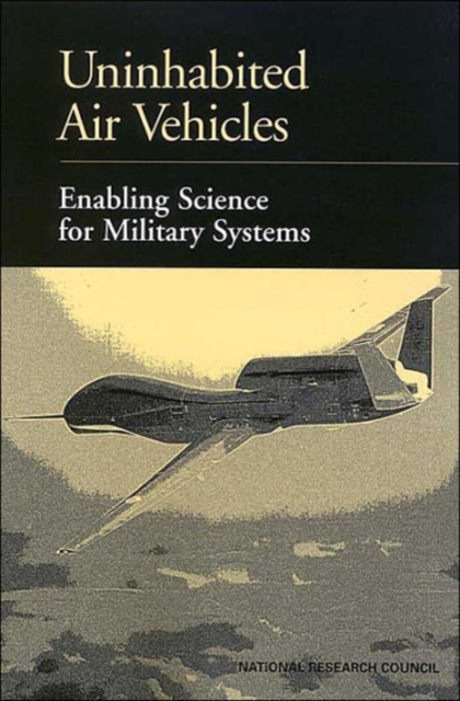 Uninhabited Air Vehicles : Enabling Science for Military Systems, Paperback / softback Book