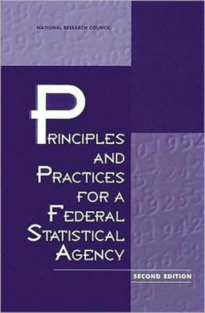Principles and Practices for a Federal Statistical Agency, Paperback Book