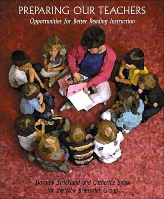Preparing Our Teachers : Opportunities for Better Reading Instruction, Paperback / softback Book