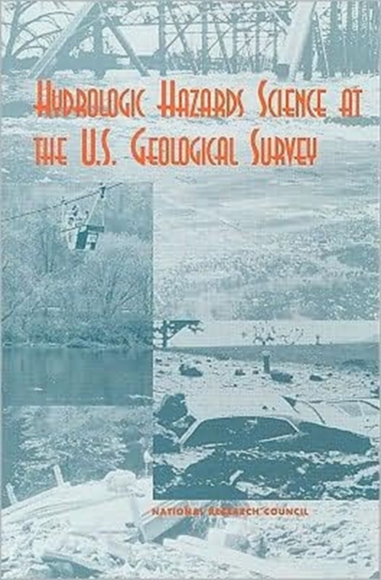 Hydrologic Hazards Science at the U.S. Geological Survey, Paperback Book