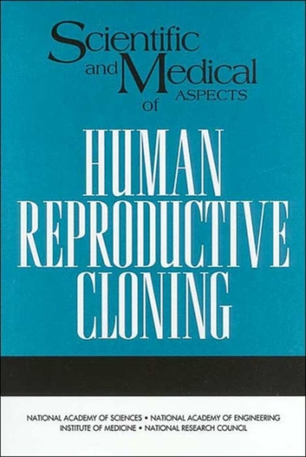 Scientific and Medical Aspects of Human Reproductive Cloning, Paperback / softback Book