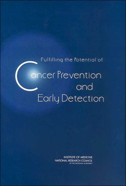 Fulfilling the Potential of Cancer Prevention and Early Detection, Hardback Book