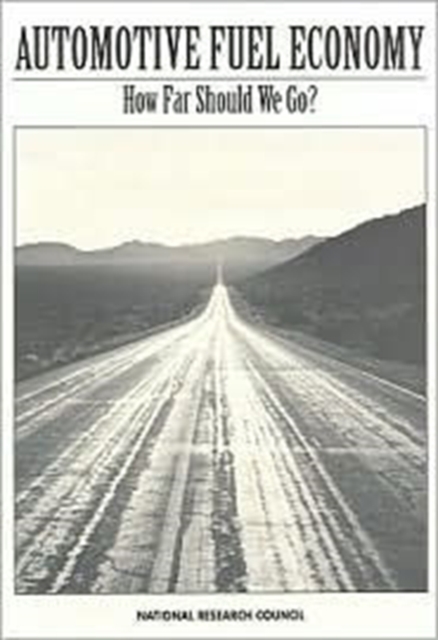Automotive Fuel Economy : How Far Can We Go?, Paperback Book