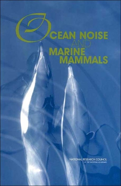 Ocean Noise and Marine Mammals, Paperback / softback Book