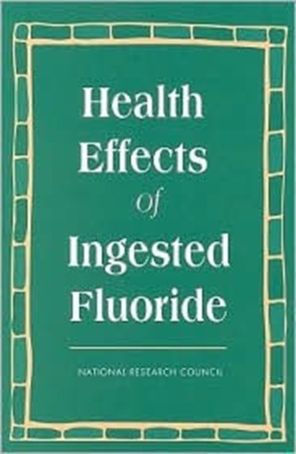 Health Effects of Ingested Fluoride, Paperback Book