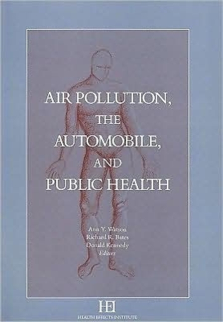 Air Pollution, the Automobile, and Public Health, Paperback / softback Book