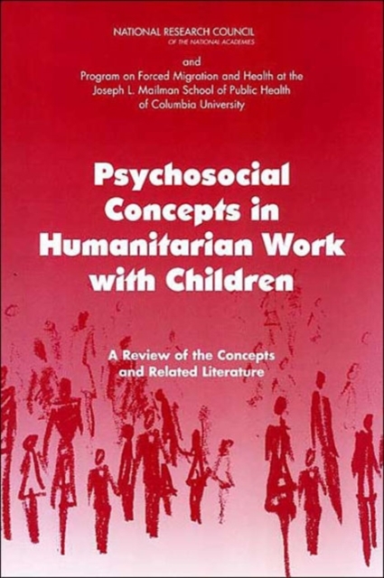 Psychosocial Concepts in Humanitarian Work with Children : A Review of the Concepts and Related Literature, Paperback / softback Book