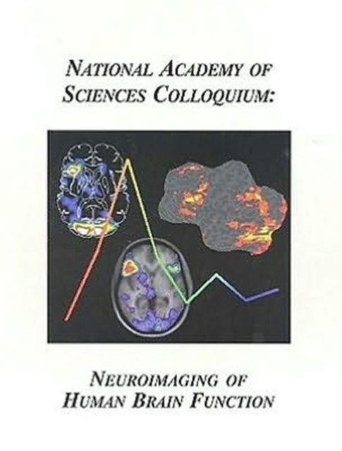 (NAS Colloquium) Neuroimaging of Human Brain Function, Paperback Book