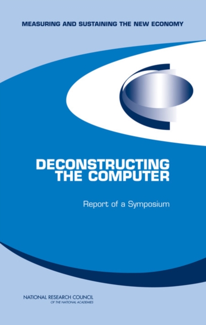 Deconstructing the Computer : Report of a Symposium, Paperback / softback Book