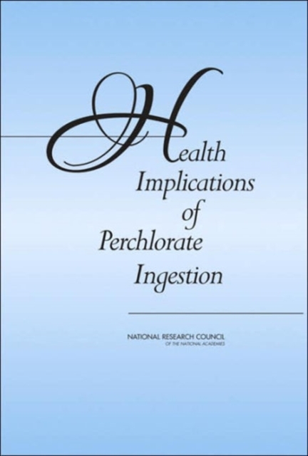 Health Implications of Perchlorate Ingestion, Paperback / softback Book