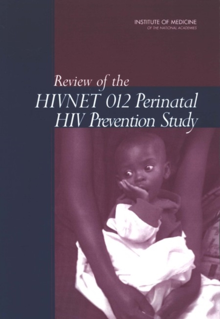 Review of the HIVNET 012 Perinatal HIV Prevention Study, Paperback / softback Book