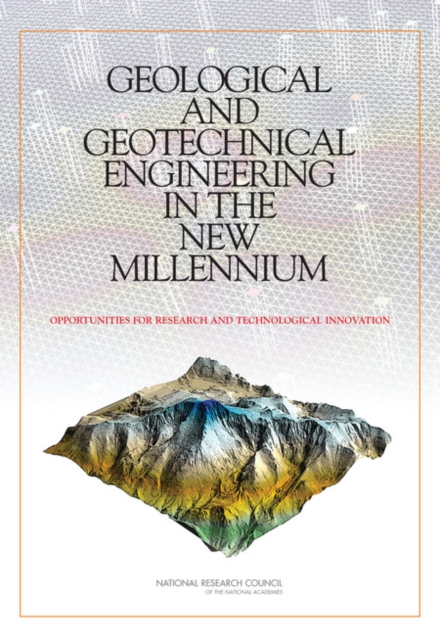 Geological and Geotechnical Engineering in the New Millennium : Opportunities for Research and Technological Innovation, Paperback / softback Book