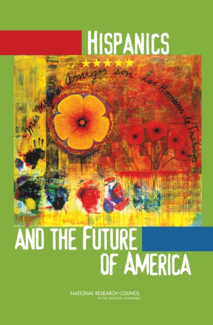 Hispanics and the Future of America, Paperback / softback Book