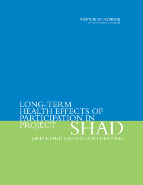 Long-Term Health Effects of Participation in Project SHAD (Shipboard Hazard and Defense), Paperback / softback Book