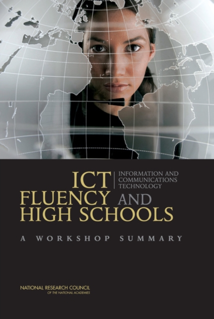 ICT Fluency and High Schools : A Workshop Summary, Paperback / softback Book