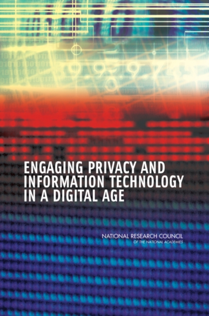 Engaging Privacy and Information Technology in a Digital Age, Hardback Book