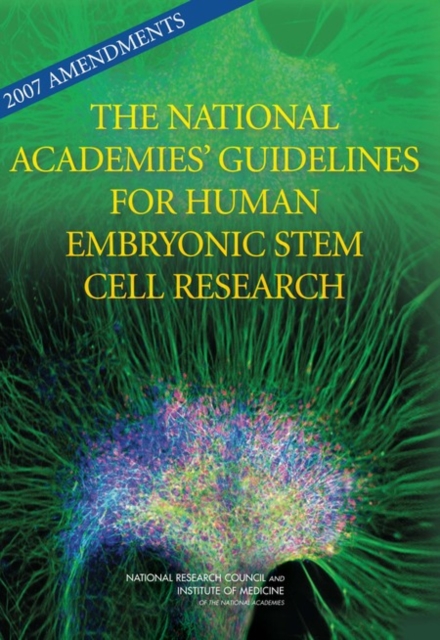 2007 Amendments to the National Academies' Guidelines for Human Embryonic Stem Cell Research, Paperback / softback Book