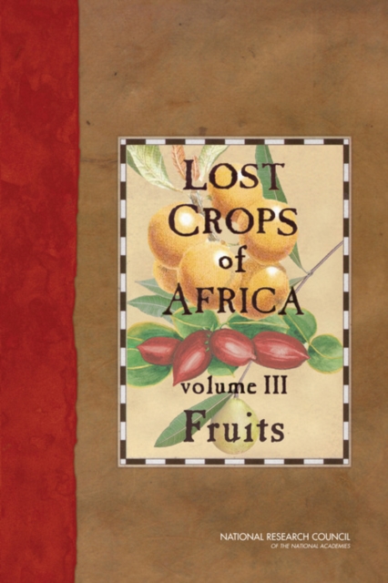 Lost Crops of Africa : Volume III: Fruits, Paperback / softback Book