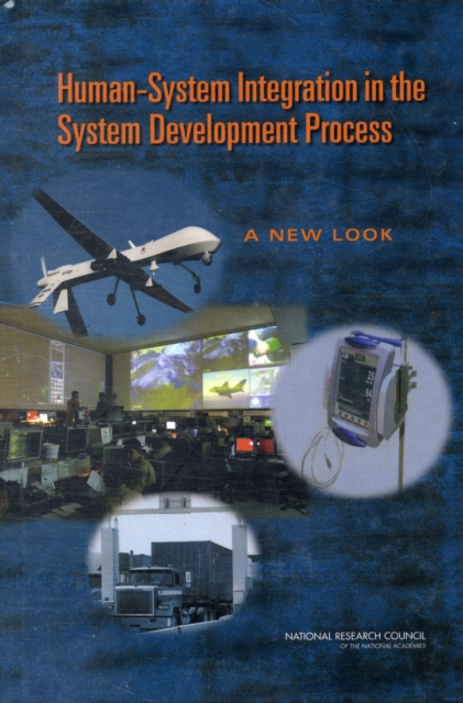 Human-System Integration in the System Development Process : A New Look, Hardback Book