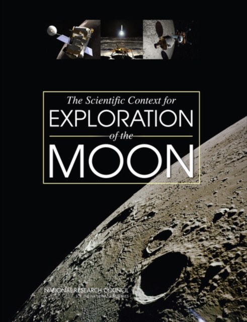 The Scientific Context for Exploration of the Moon, Paperback / softback Book