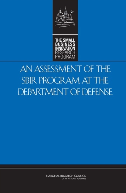 An Assessment of the SBIR Program at the Department of Defense, Hardback Book