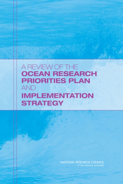 A Review of the Ocean Research Priorities Plan and Implementation Strategy, PDF eBook