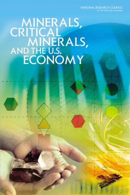 Minerals, Critical Minerals, and the U.S. Economy, Paperback / softback Book