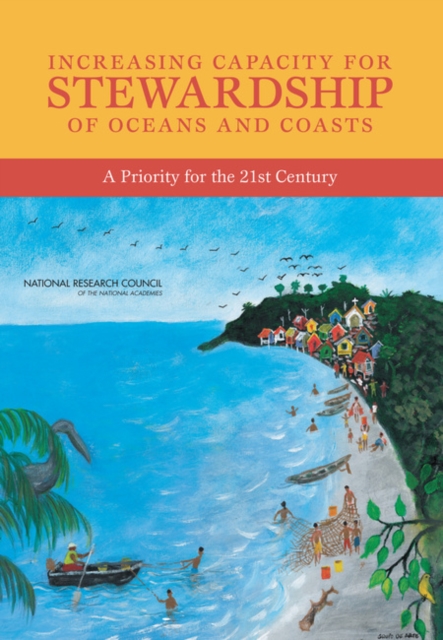 Increasing Capacity for Stewardship of Oceans and Coasts : A Priority for the 21st Century, Paperback / softback Book
