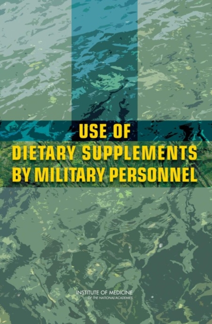 Use of Dietary Supplements by Military Personnel, PDF eBook