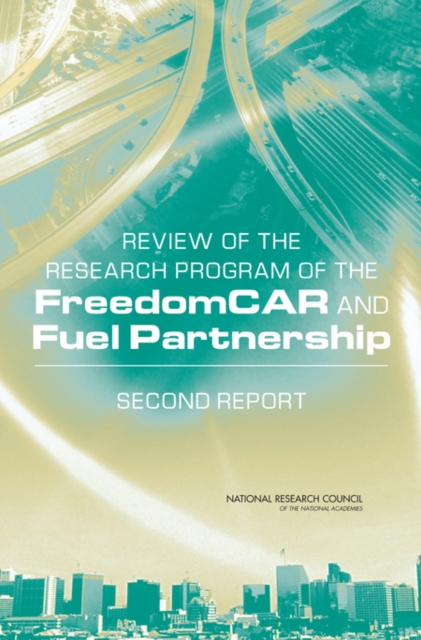 Review of the Research Program of the FreedomCAR and Fuel Partnership : Second Report, Paperback / softback Book