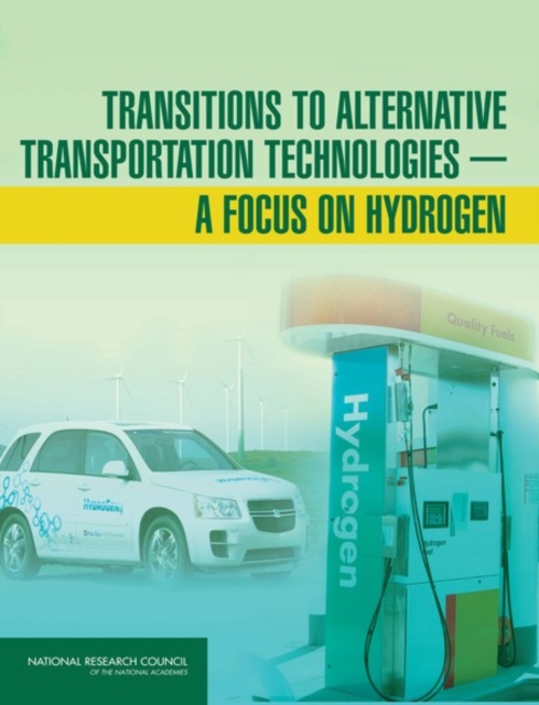 Transitions to Alternative Transportation Technologies : A Focus on Hydrogen, PDF eBook