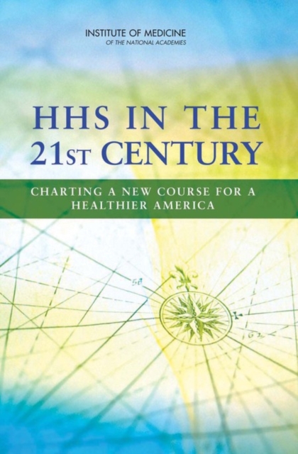 HHS in the 21st Century : Charting a New Course for a Healthier America, Paperback / softback Book