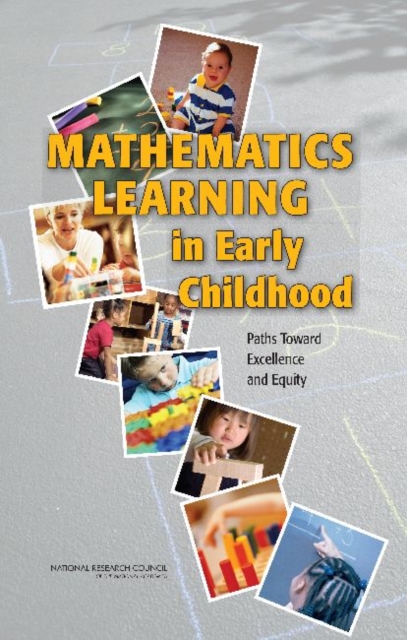 Mathematics Learning in Early Childhood : Paths Toward Excellence and Equity, Hardback Book